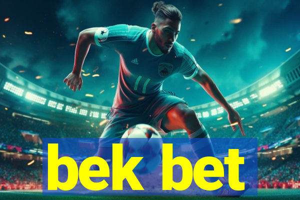 bek bet